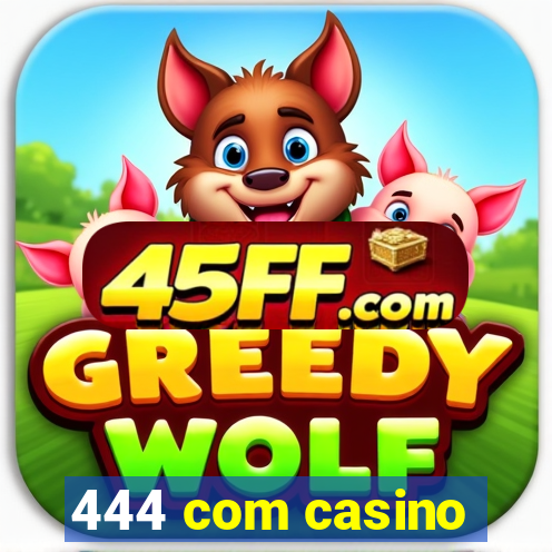 444 com casino